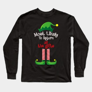 Most Likely To Return All The Gifts Long Sleeve T-Shirt